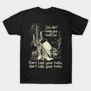 Girl, Don't Hang Your Head Low Don't Lose Your Halo, Don't Lose Your Halo Vintage Cowgirl Hat T-Shirt